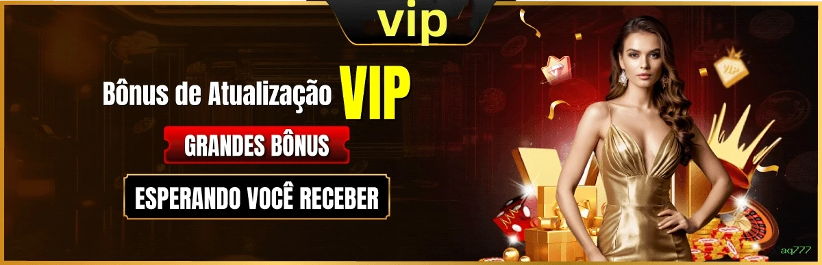 Experiência VIP aq777